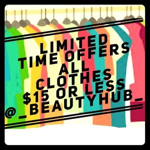 💥ALL CLOTHES $15 OR LESS!!!💥